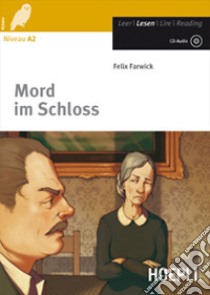 Mord im Schloss. Con CD-Audio libro di Farwick Felix