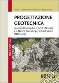 Progettazione geotecnica libro di Lancellotta Renato; Costanzo Daniele; Ciancimino Andrea