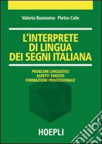 L'Interprete di lingua dei segni italiana libro di Buonomo Valeria