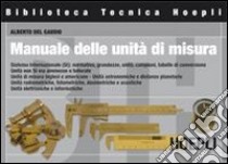 Manuale delle unità di misura libro di Del Gaudio Alberto