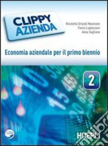 Clippy azienda. Economia aziendale. Per gli Ist. tecnici e professionali. Con espansione online. Vol. 2 libro di Orlandi Neumann Nicoletta, Lughezzani Flavia, Gagliano A.