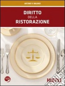 Diritto della ristorazione. Per gli Ist. professionali alberghieri. Con espansione online libro di Malvasi Antonio V.