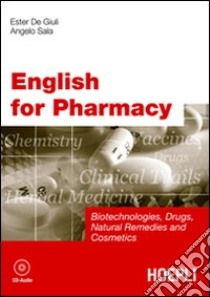 English for Pharmacy. Con tracce audio online libro di De Giuli Ester; Sala Angelo