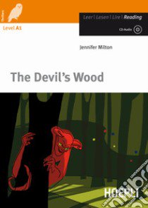 Devil's wood. Con CD Audio libro di MILTON JENNIFER  