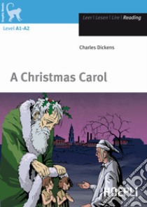 A Christmas Carol. Con CD Audio libro di DICKENS CHARLES  