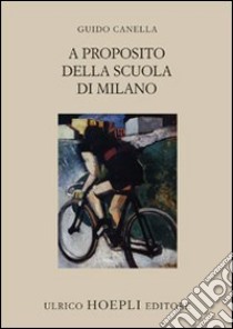 A proposito della scuola di Milano libro di Canella Guido