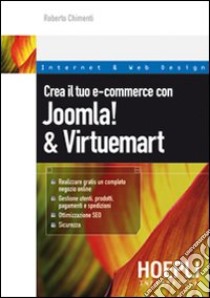 Crea il tuo e-commerce con Joomla! & Virtuemart libro di Chimenti Roberto