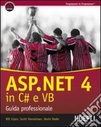 ASP.NET 4.0 in C# e VB libro di Evjen Bill - Hanselman Scott - Rader Devin