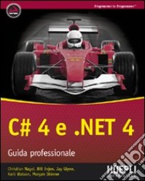 C# e NET 4 libro di Nagel Christian