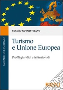 Turismo e Unione Ruropea libro di Notarstefano Cosimo