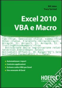 Excel 2010. VBA e Macro libro di Jelen Bill - Syrstad Tracy