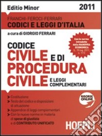 Codice civile. Procedura civile 2011. Ediz. minore libro di Ferrari G.