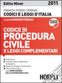 Codice di procedura civile 2011. Ediz. minore libro di Ferrari G. (cur.)