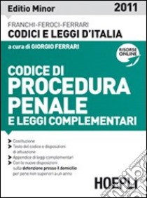 Codice di procedura penale 2011. Ediz. minore libro di Ferrari G. (cur.)