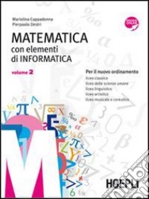 Matematica. Con elementi di informatica. Per i Licei e gli Ist. magistrali. Con espansione online. Vol. 2 libro di Cappadonna Mariolina, Destri Pierpaolo