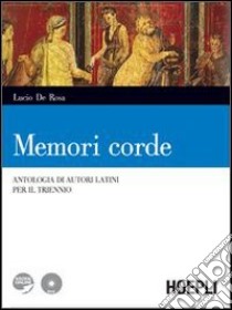 Memori corde. Per i Licei e gli Ist. Magistrali. Con DVD. Con espansione online libro di De Rosa Lucio