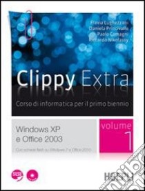 Clippy extra. Windows XP-Office 2003. Per le Scuole superiori. Con espansione online. Vol. 1 libro