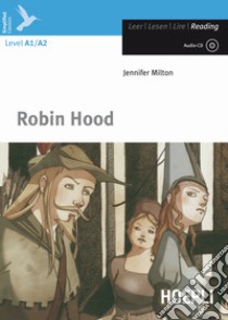 Robin Hood. Con CD-Audio libro di Milton Jennifer