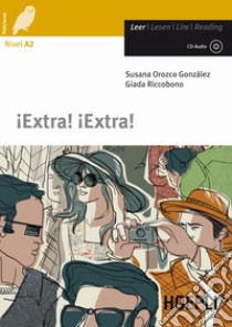 Extra! extra! Con CD-Audio libro di Orozco Gonzalez Susana, Riccobono Giada