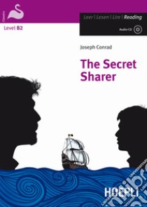 The secret sharer. Con CD Audio. Con espansione online libro di Conrad Joseph