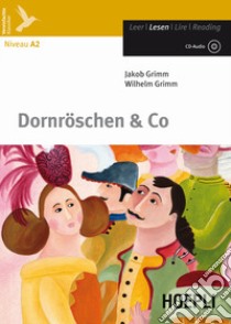 Dornröschen & co. Con CD-Audio libro di Grimm Jacob, Grimm Wilhelm