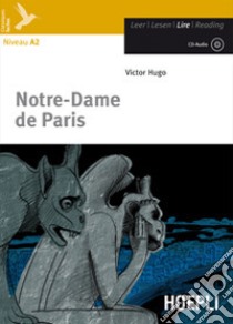 Notre-Dame de Paris. Con CD-Audio libro di Hugo Victor