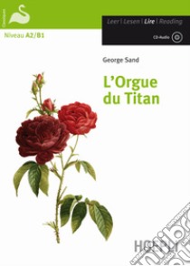 L'orgue du titan. Con CD Audio. Con espansione online libro di Sand George