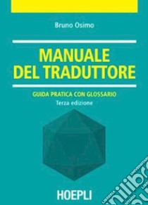 Manuale del traduttore libro di Osimo Bruno