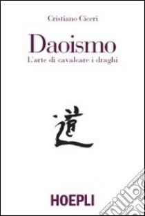 Il daoismo libro di Ciceri Cristiano