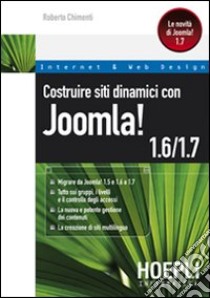 Costruire siti dinamici con Joomla! 1.6-1.7 libro di Chimenti Roberto