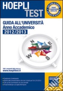 Guida all'università. Anno Accademico 2012/2013 libro