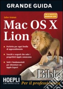 Mac OS X Lion. Per il professionista libro di Gruman Galen