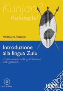 Introduzione alla lingua zulu libro di Toscano Maddalena