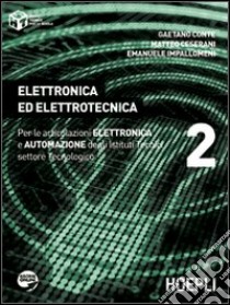 Elettronica ed elettrotecnica. Per gli Ist. tecnici industriali. Con espansione online. Vol. 2 libro di Conte Gaetano, Ceserani Matteo, Impallomeni Emanuele