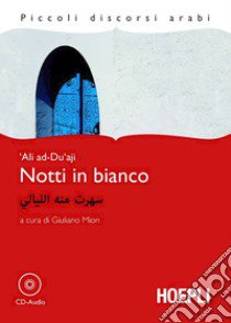 Notti in bianco. Con File audio per il download libro di Ad-Du'aji Ali; Mion G. (cur.)