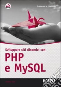 Sviluppare siti dinamici con PHP e MySQL libro di Tarr Andrea