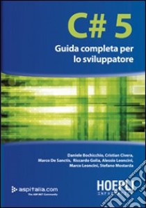 C# 5. Guida completa per lo sviluppatore libro di Bochicchio Daniele