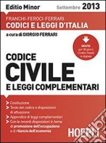 Codice civile 2013. Ediz. minore libro di Franchi - Feroci - Ferrari