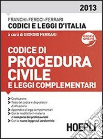 Codice di procedura civile e leggi complementari libro