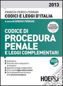 Codice di procedura penale e leggi complementari libro