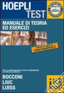 Hoepli test. Manuale di teoria ed esercizi per i test di ammissione all'Università (12) libro