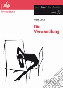 Die Verwandlung. Con CD Audio. Con espansione online libro di Kafka Franz