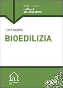 Bioedilizia libro di Rubini Luca