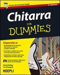 Chitarra for Dummies. Con CD-ROM libro di Phillips Mark; Chappell Jon