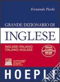 Grande dizionario di inglese. Inglese-italiano, italiano-inglese. Con espansione online libro di Picchi Fernando