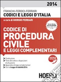 Codice di procedura civile e leggi complementari libro