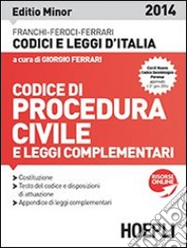 Codice di procedura civile e leggi complementari. Ediz. minore libro