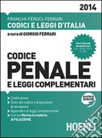 Codice penale e leggi complementari libro di Ferrari G. (cur.)