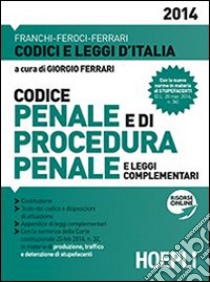 Codice penale e di procedura penale e leggi complementari libro di Franchi - Feroci - Ferrari