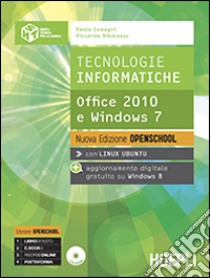 Tecnologie informatiche. Ediz. openschool. Per le Scuole superiori. Con e-book. Con espansione online libro di Camagni Paolo, Nikolassy Riccardo